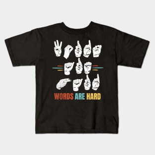 Words are hard Kids T-Shirt